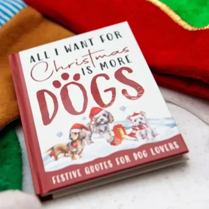 Online "All I Want For Christmas Is More Dogs" Hardcover Book Gift for Dog Lovers! - Miniature Marvels: Airplane Models & Painted Dice Egpull