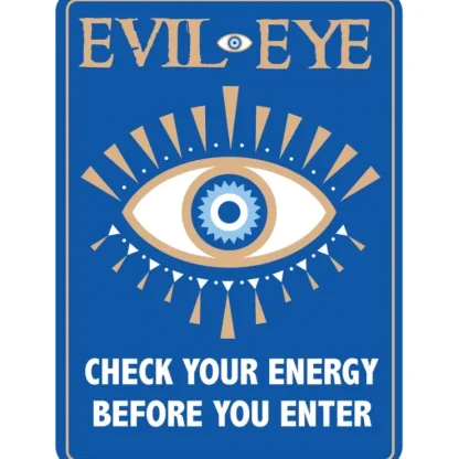 Best Sale Metal Tin Sign "Evil Eye - Check Your Energy Before You Enter" Wall Decor #F-101 - Miniature Marvels: Airplane Models & Painted Dice Egpull
